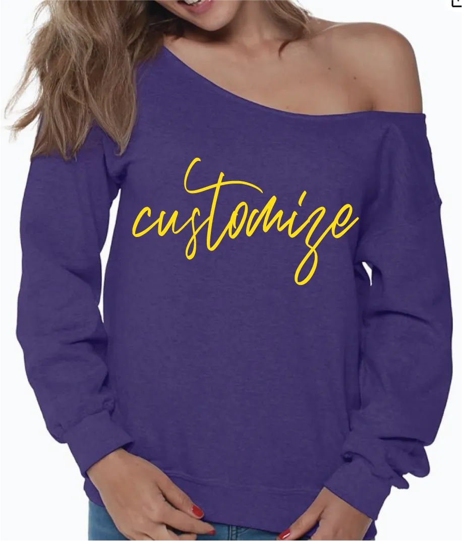 Customize Your Own Off the Shoulder Scripty Crewneck